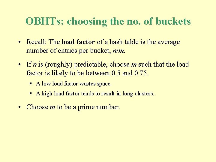 OBHTs: choosing the no. of buckets • Recall: The load factor of a hash OBHTs: choosing the no. of buckets • Recall: The load factor of a hash