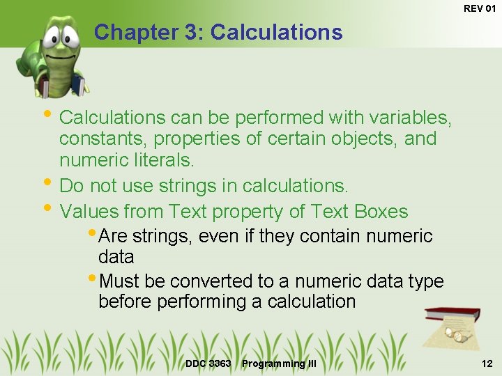 REV 01 Chapter 3: Calculations • Calculations can be performed with variables, • •