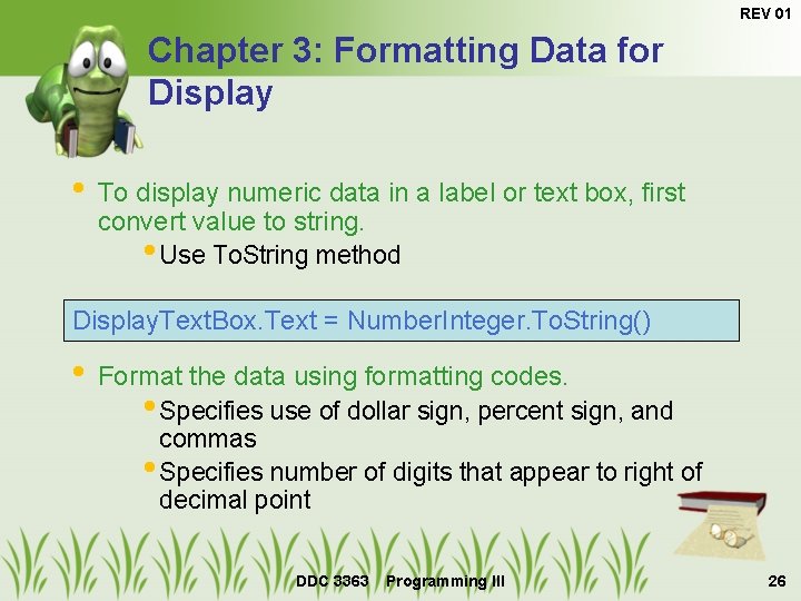 REV 01 Chapter 3: Formatting Data for Display • To display numeric data in