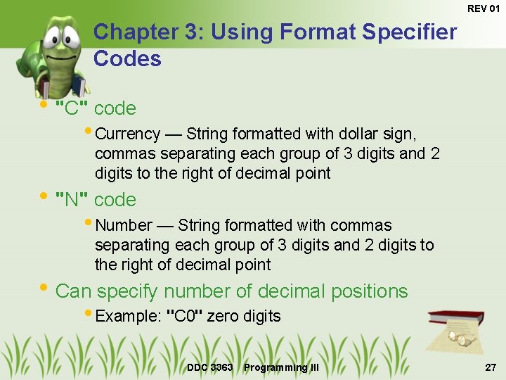REV 01 Chapter 3: Using Format Specifier Codes • "C" code • Currency —