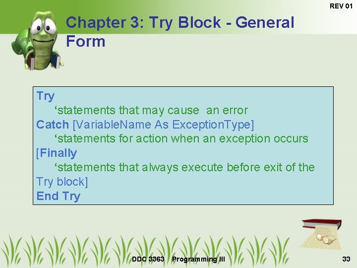 REV 01 Chapter 3: Try Block - General Form Try ‘statements that may cause