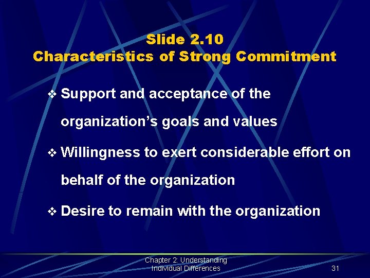 Slide 2. 10 Characteristics of Strong Commitment v Support and acceptance of the organization’s
