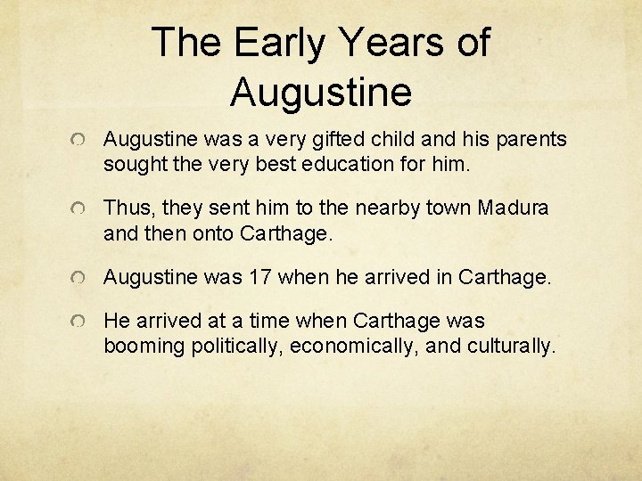 The Early Years of Augustine was a very gifted child and his parents sought
