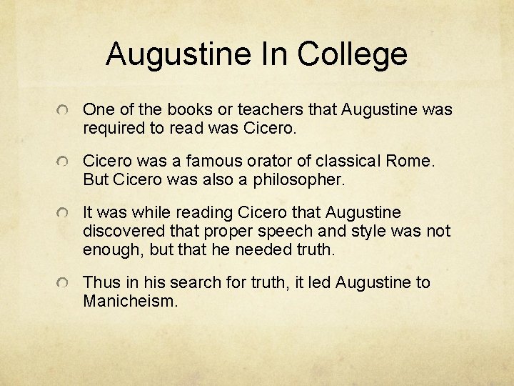 Augustine In College One of the books or teachers that Augustine was required to