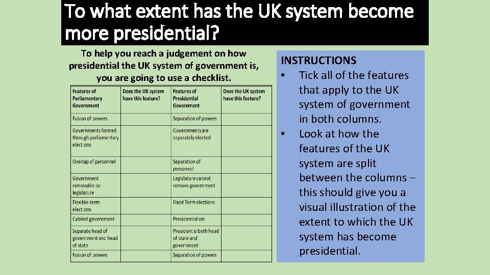 To what extent has the UK system become more presidential? To help you reach