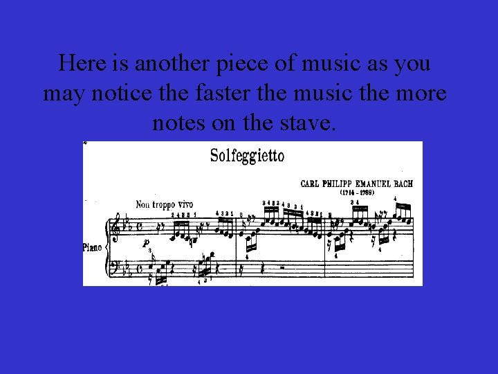 Here is another piece of music as you may notice the faster the music
