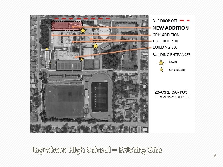 Ingraham High School – Existing Site 6 