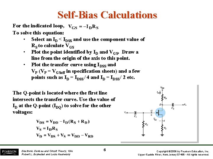 Self-Bias Calculations For the indicated loop, To solve this equation: • Select an ID