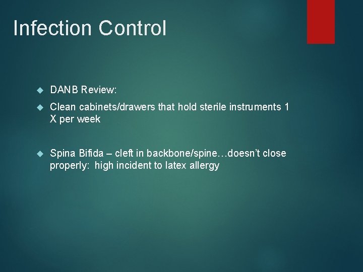 Infection Control DANB Review: Clean cabinets/drawers that hold sterile instruments 1 X per week