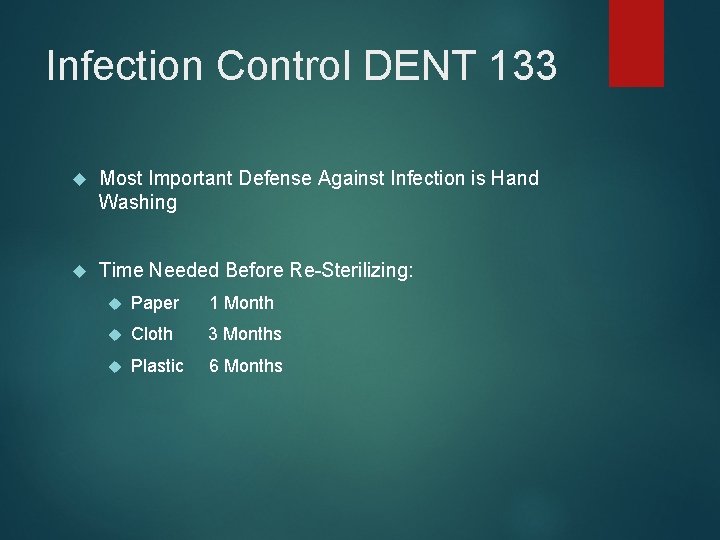 Infection Control DENT 133 Most Important Defense Against Infection is Hand Washing Time Needed