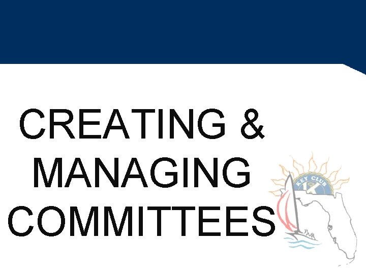 CREATING & MANAGING COMMITTEES 