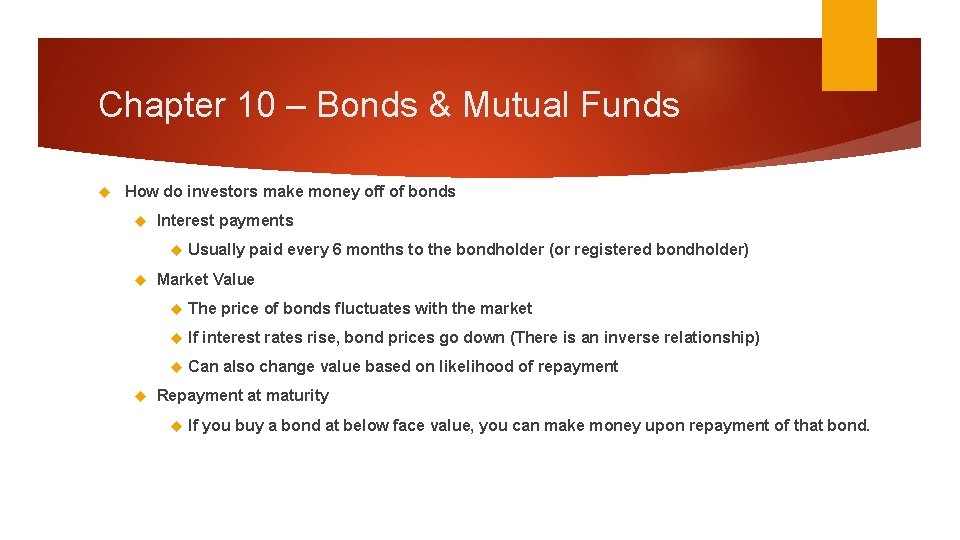 Chapter 10 – Bonds & Mutual Funds How do investors make money off of