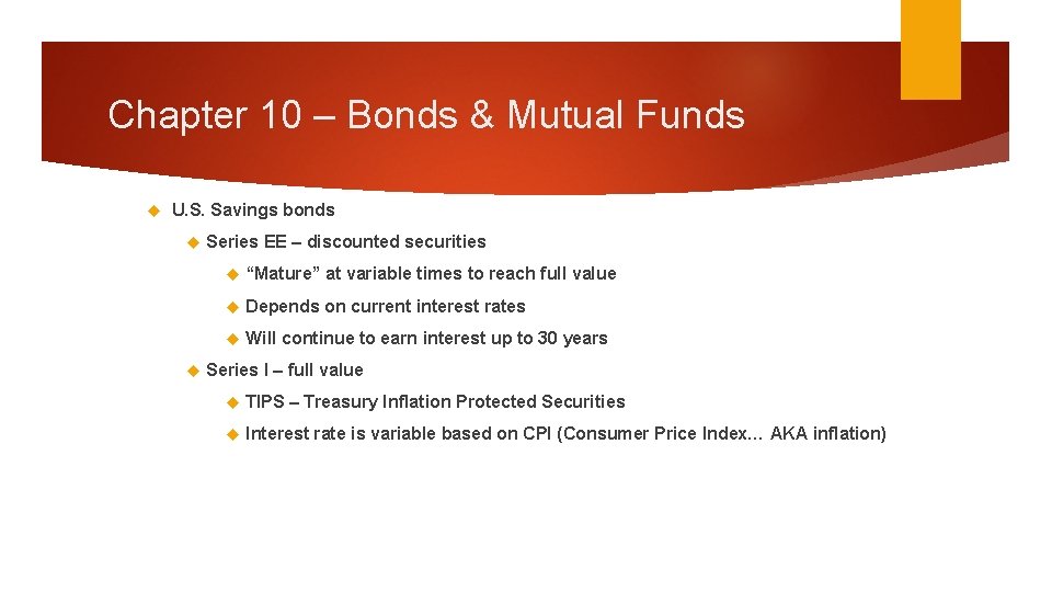 Chapter 10 – Bonds & Mutual Funds U. S. Savings bonds Series EE –