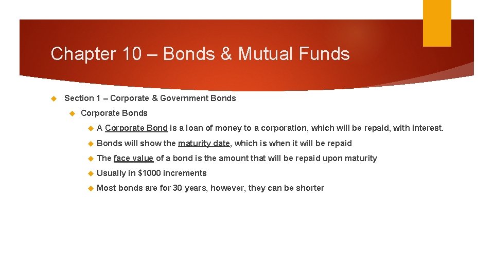 Chapter 10 – Bonds & Mutual Funds Section 1 – Corporate & Government Bonds