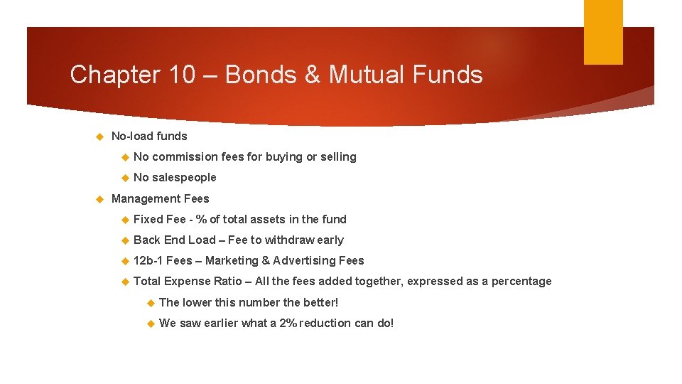 Chapter 10 – Bonds & Mutual Funds No-load funds No commission fees for buying