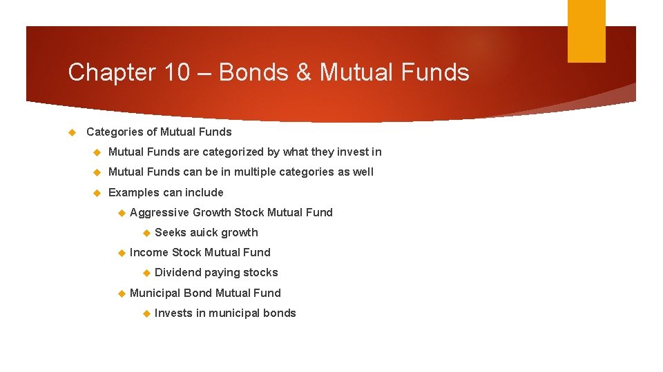 Chapter 10 – Bonds & Mutual Funds Categories of Mutual Funds are categorized by
