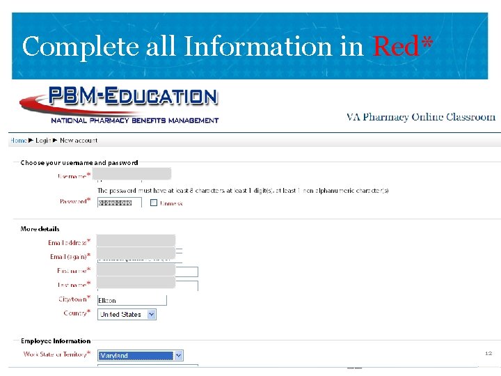 Complete all Information in Red* VETERANS HEALTH ADMINISTRATION 12 
