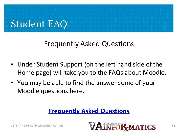 Student FAQ Frequently Asked Questions • Under Student Support (on the left hand side