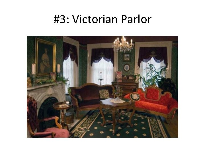 #3: Victorian Parlor 