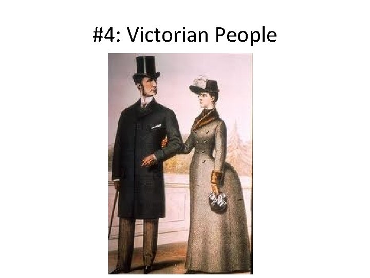 #4: Victorian People 