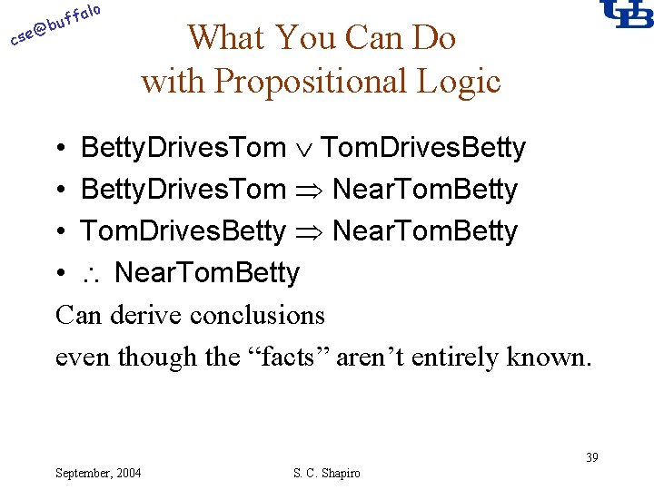 alo @ cse f buf What You Can Do with Propositional Logic • Betty.