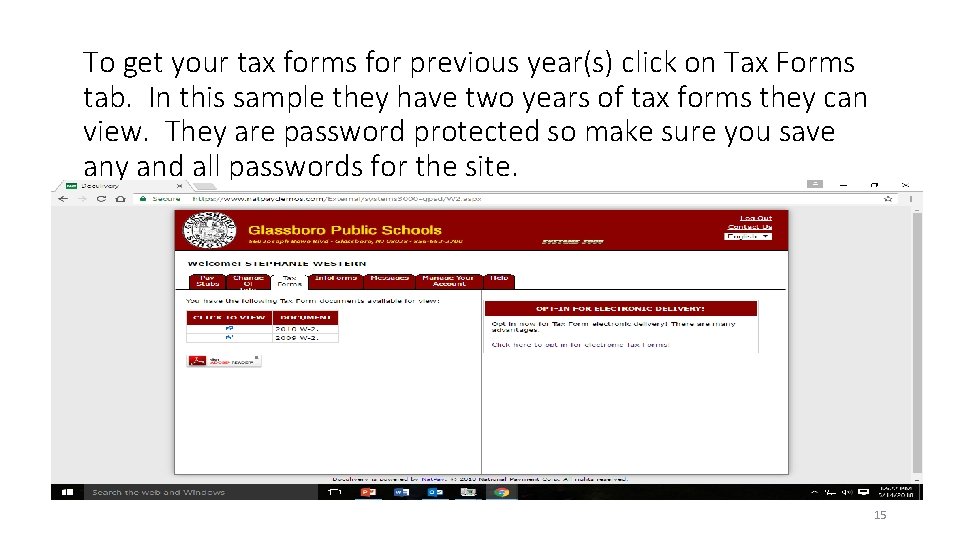 To get your tax forms for previous year(s) click on Tax Forms tab. In