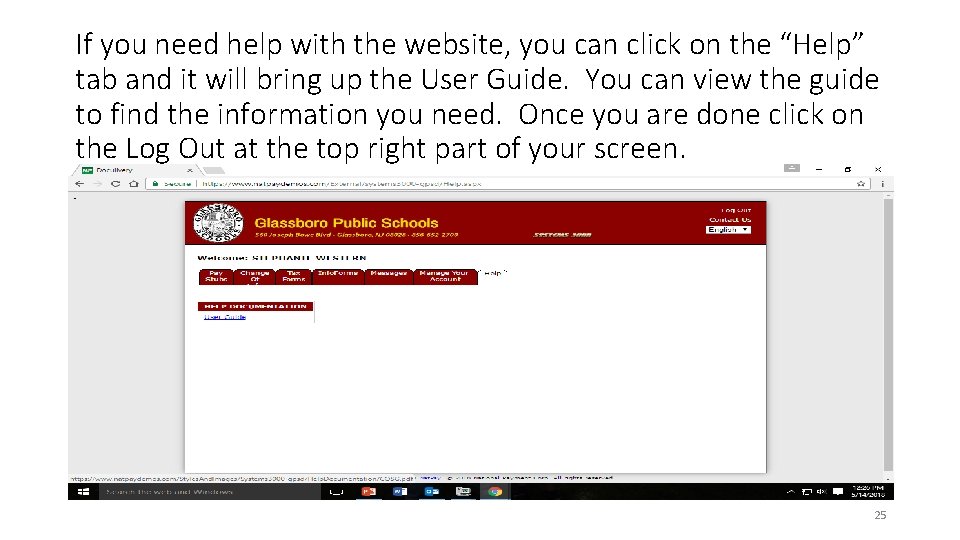 If you need help with the website, you can click on the “Help” tab