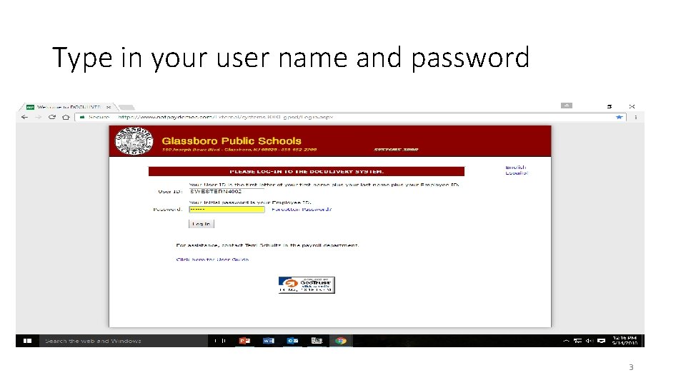 Type in your user name and password 3 