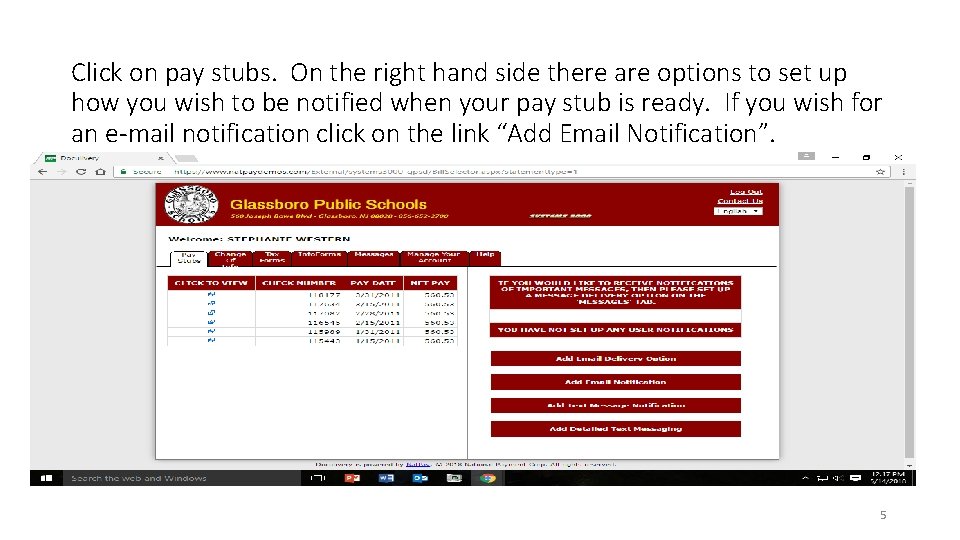 Click on pay stubs. On the right hand side there are options to set