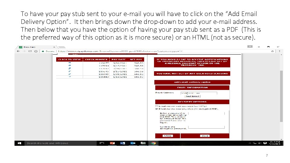 To have your pay stub sent to your e-mail you will have to click