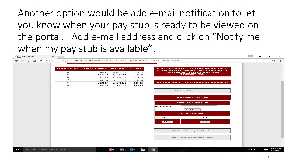Another option would be add e-mail notification to let you know when your pay