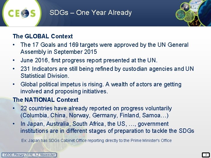SDGs – One Year Already The GLOBAL Context • The 17 Goals and 169