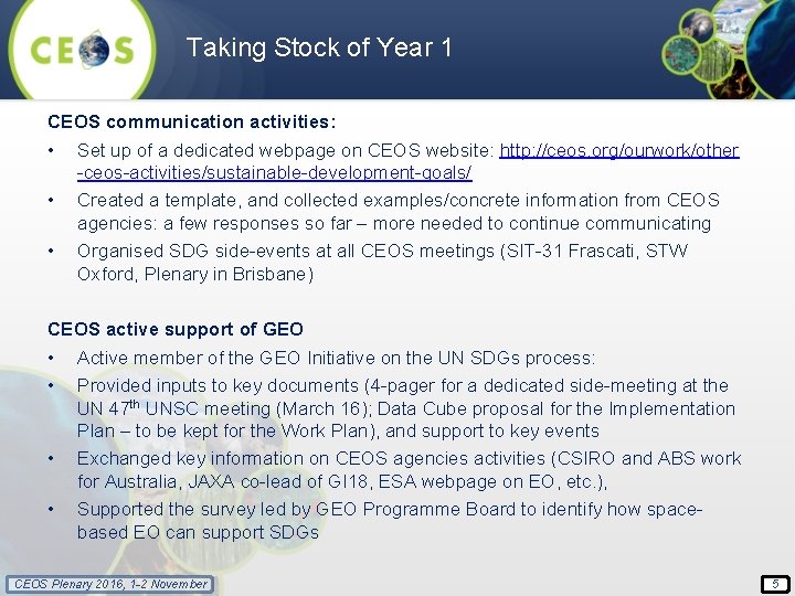 Taking Stock of Year 1 CEOS communication activities: • Set up of a dedicated