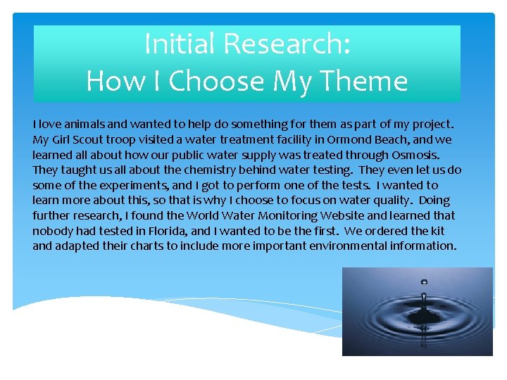 Initial Research: How I Choose My Theme I love animals and wanted to help