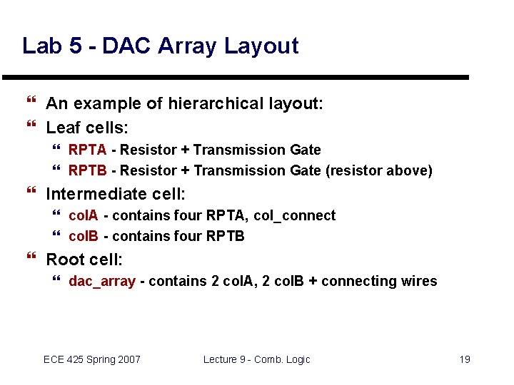 Lab 5 - DAC Array Layout } An example of hierarchical layout: } Leaf