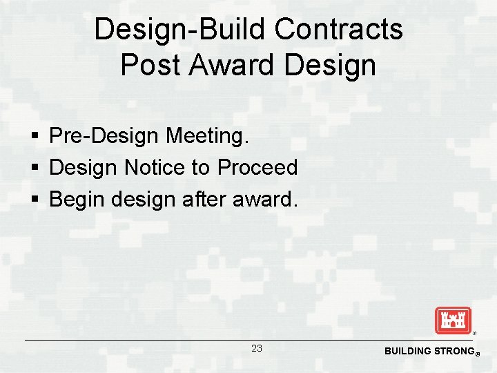 Design-Build Contracts Post Award Design § Pre-Design Meeting. § Design Notice to Proceed §