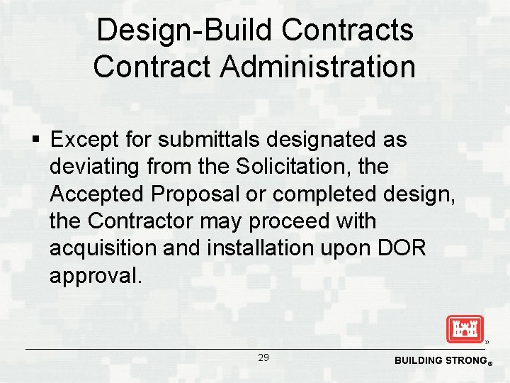 Design-Build Contracts Contract Administration § Except for submittals designated as deviating from the Solicitation,