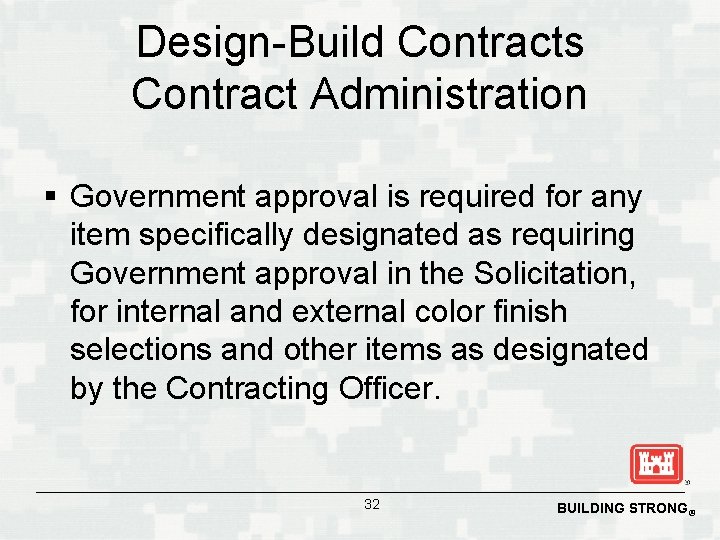 Design-Build Contracts Contract Administration § Government approval is required for any item specifically designated