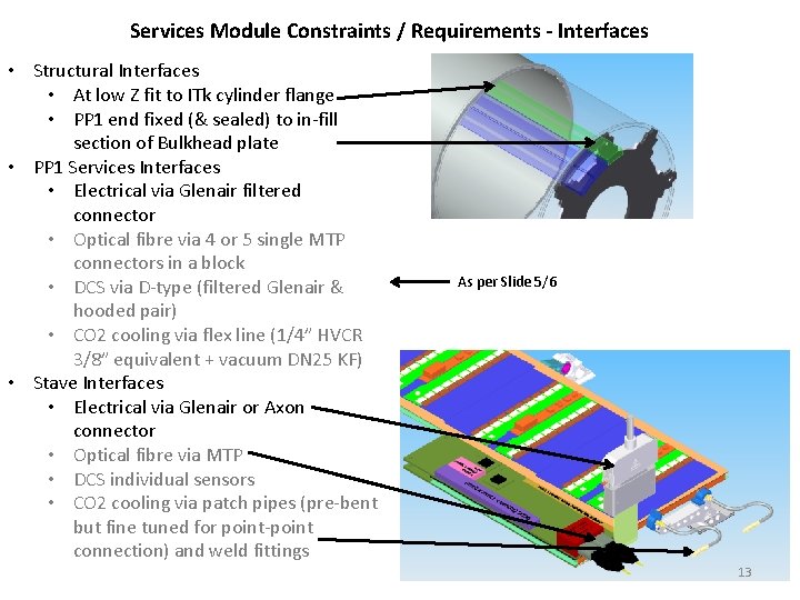 Services Module Constraints / Requirements - Interfaces • Structural Interfaces • At low Z