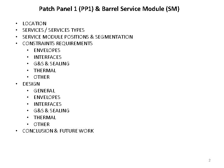 Patch Panel 1 (PP 1) & Barrel Service Module (SM) LOCATION SERVICES / SERVICES