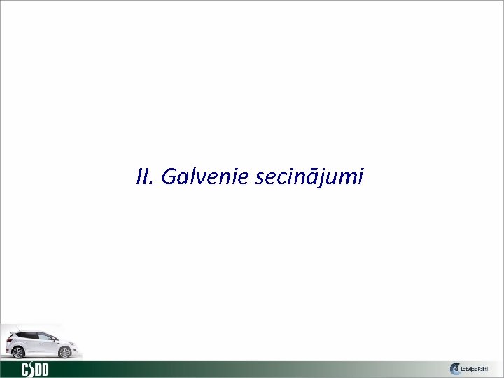 II. Galvenie secinājumi 