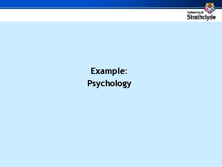 Example: Psychology 