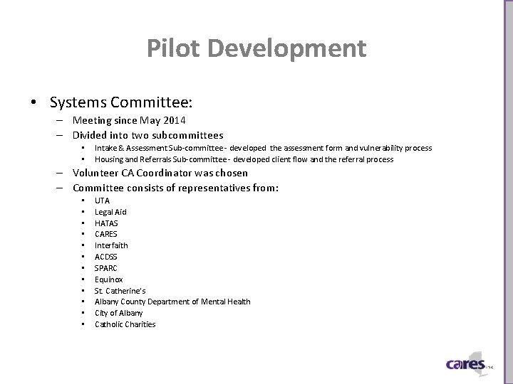 Pilot Development • Systems Committee: – Meeting since May 2014 – Divided into two