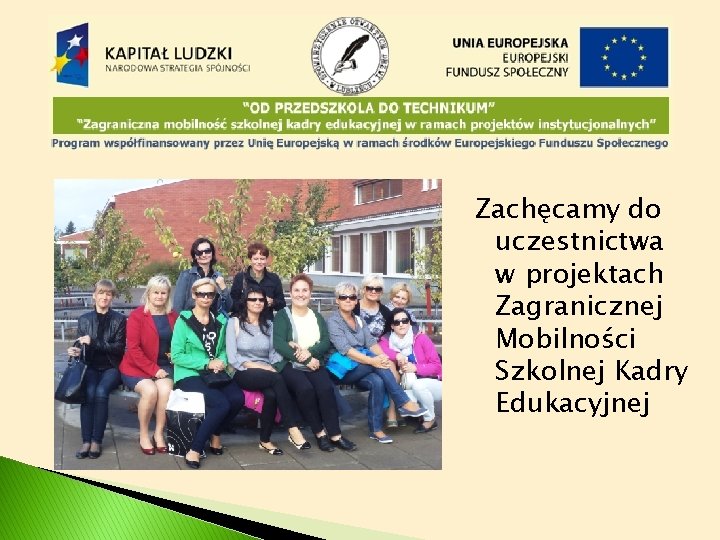 Zachęcamy do uczestnictwa w projektach Zagranicznej Mobilności Szkolnej Kadry Edukacyjnej 