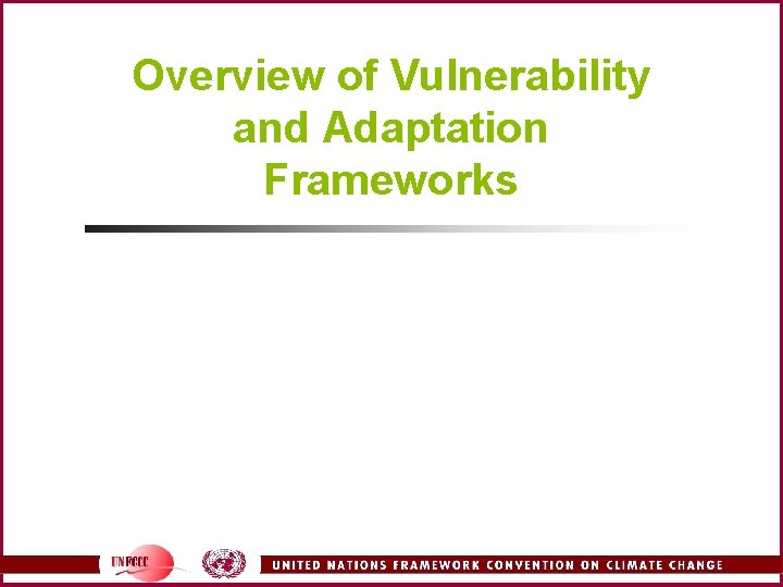 Overview of Vulnerability and Adaptation Frameworks 