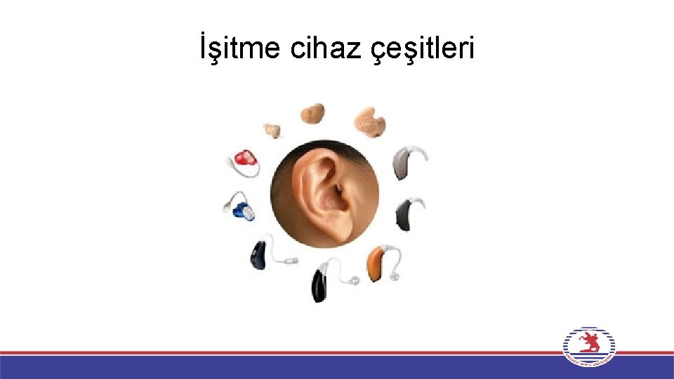 İşitme cihaz çeşitleri 