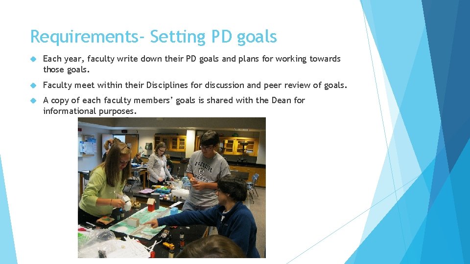 Requirements- Setting PD goals Each year, faculty write down their PD goals and plans