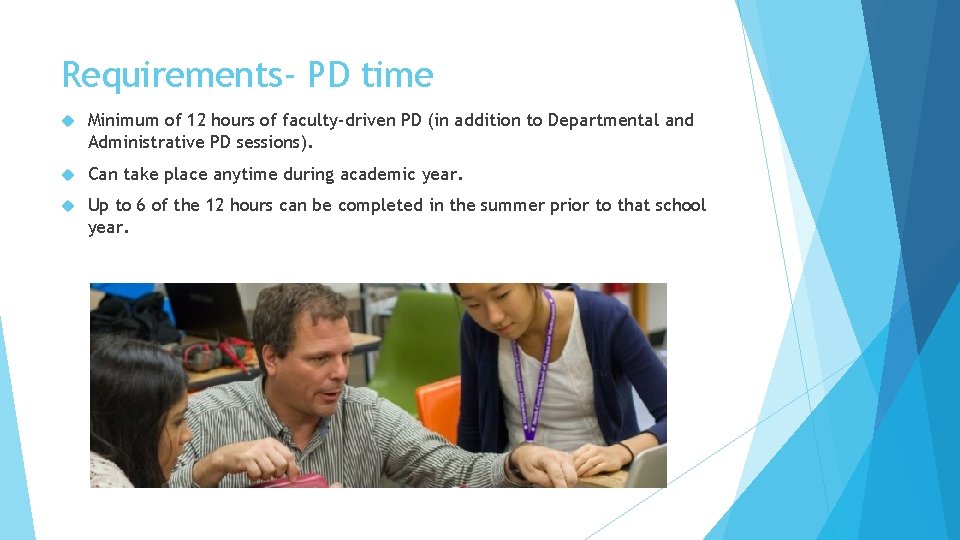 Requirements- PD time Minimum of 12 hours of faculty-driven PD (in addition to Departmental