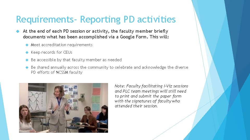 Requirements- Reporting PD activities At the end of each PD session or activity, the