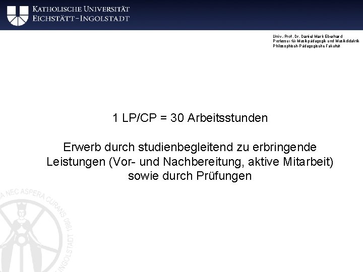 Univ. -Prof. Dr. Daniel Mark Eberhard Professur für Musikpädagogik und Musikdidaktik Philosophisch-Pädagogische Fakultät 1